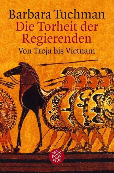 Die Torheit der Regierenden, Taschenbuch von Barbara Tuchman, Fischer Taschenbuch Verlag, 978-3-596-15394-7