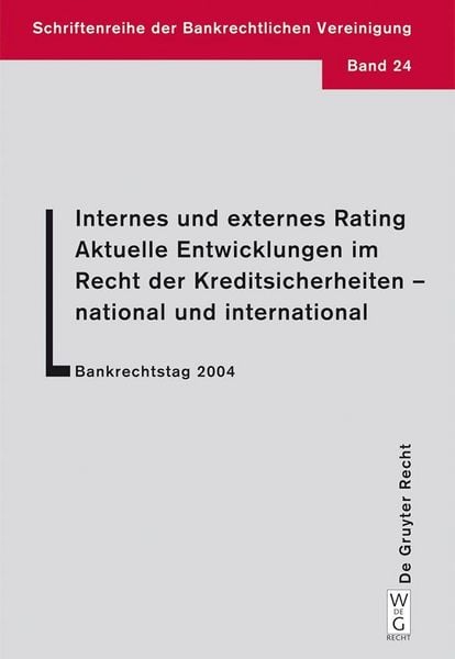 Produktbild: Internes und externes Rating. Aktuelle Entwicklungen im Recht der Kreditsicherheiten - national und international.