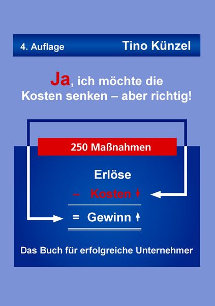 Produktbild: Ja, ich m&ouml;chte die Kosten senken - aber richtig!