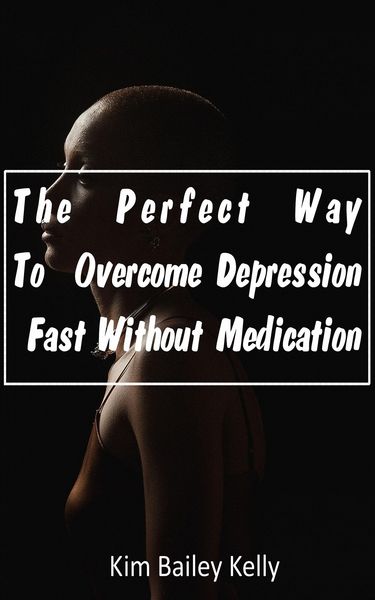 Produktbild: The Perfect Way To Overcome Depression Fast Without Medication