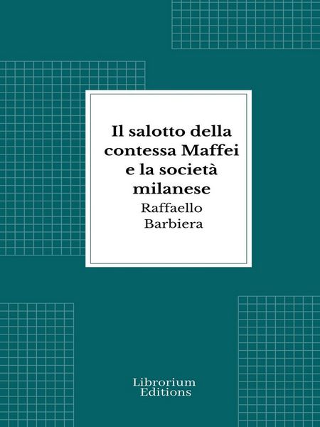Produktbild: Il salotto della contessa Maffei e la societ&agrave; milanese