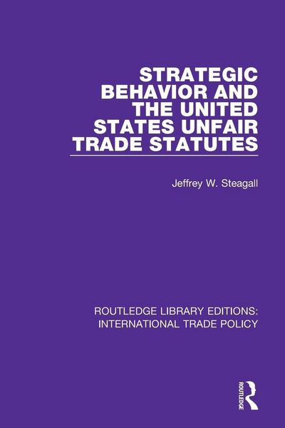 Produktbild: Strategic Behavior and the United States Unfair Trade Statutes
