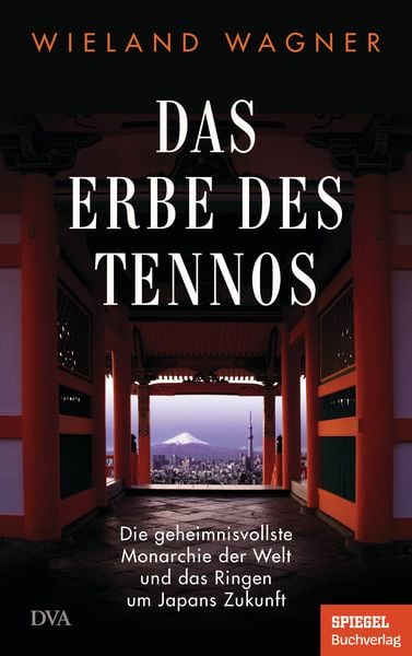 Das Erbe des Tennos, Gebundene Ausgabe von Wieland Wagner, DVA, 978-3-421-07009-8