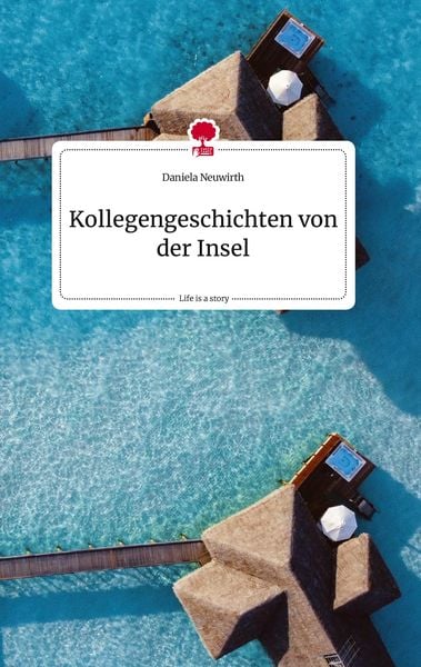 Produktbild: Kollegengeschichten von der Insel. Life is a Story - story.one