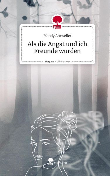 Produktbild: Als die Angst und ich Freunde wurden. Life is a Story - story.one