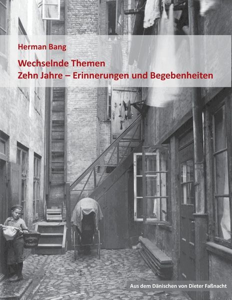 Produktbild: Wechselnde Themen / Zehn Jahre - Erinnerungen und Begebenheiten
