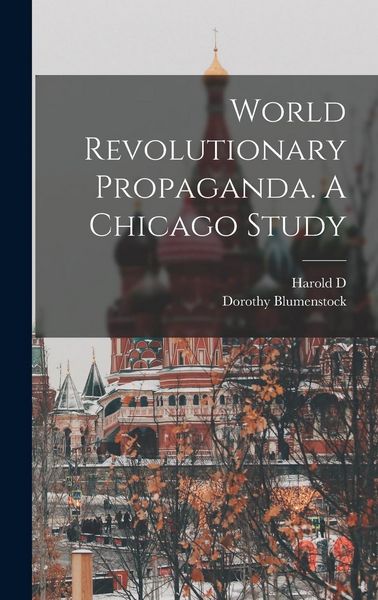Produktbild: World Revolutionary Propaganda. A Chicago Study