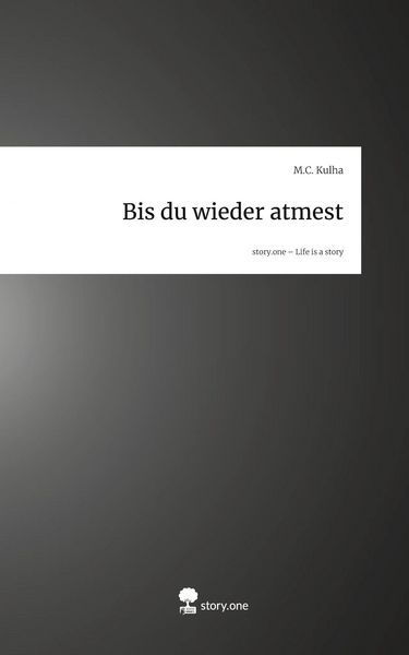 Produktbild: Bis du wieder atmest. Life is a Story - story.one