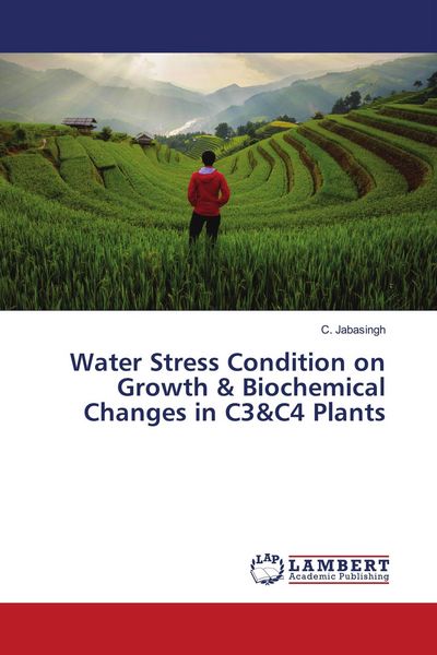 Produktbild: Water Stress Condition on Growth & Biochemical Changes in C3&C4 Plants