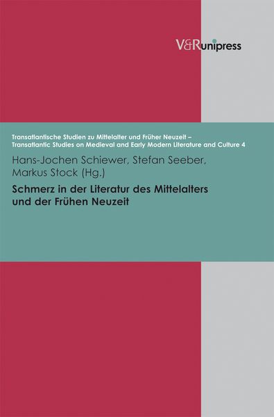Produktbild: Schmerz in der Literatur des Mittelalters und der Fr&uuml;hen Neuzeit
