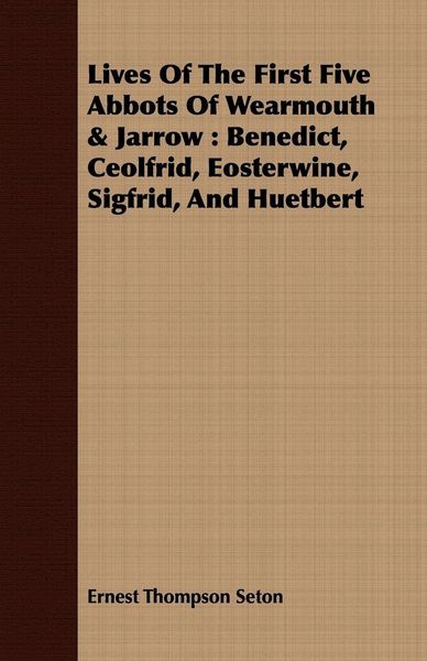 Produktbild: Lives Of The First Five Abbots Of Wearmouth & Jarrow