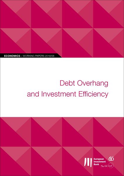 Produktbild: EIB Working Papers 2018/08 - Debt overhang and investment efficiency