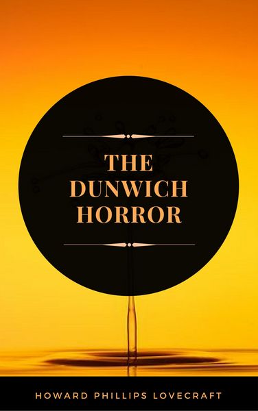 Produktbild: The Dunwich Horror (ArcadianPress Edition)