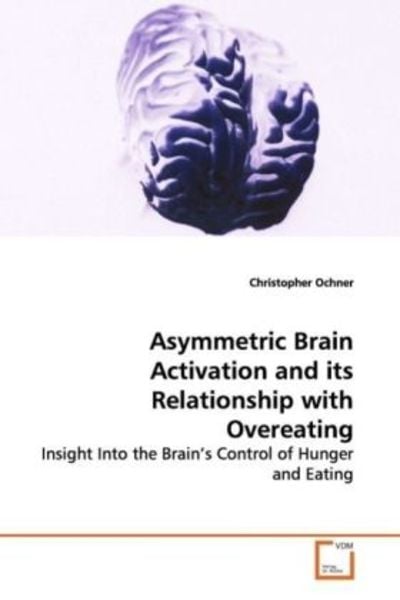 Ochner, C: Asymmetric Brain Activation and its Relationship