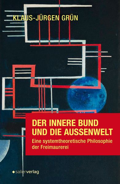 Der innere Bund und die Außenwelt, Gebundene Ausgabe von Klaus-Jürgen Grün, Salier Verlag, 978-3-96285-088-3