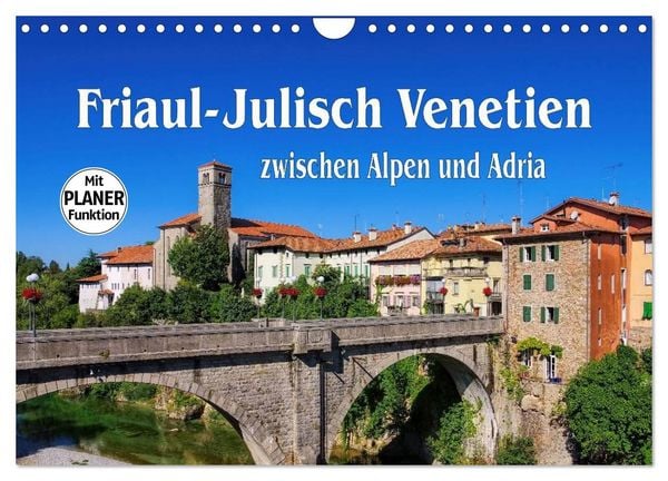 Produktbild: Friaul-Julisch Venetien - zwischen Alpen und Adria (Wandkalender 2026 DIN A4 quer), CALVENDO Monatskalender