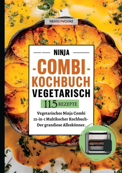 Produktbild: Ninja Combi Kochbuch Vegetarisch- 115 Rezepte.