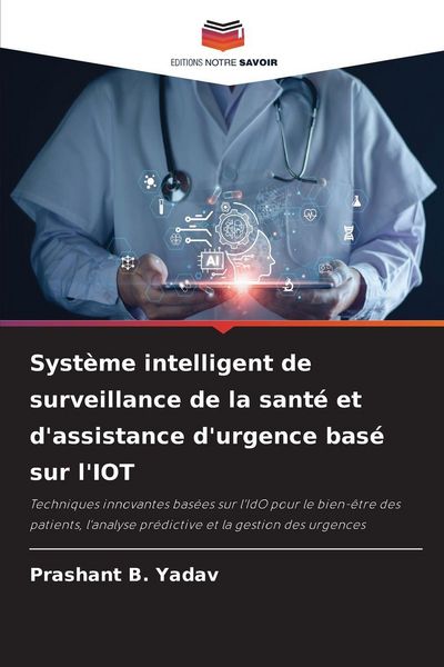 Produktbild: Syst&egrave;me intelligent de surveillance de la sant&eacute; et d'assistance d'urgence bas&eacute; sur l'IOT