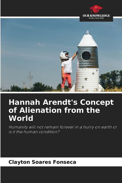 Produktbild: Hannah Arendt's Concept of Alienation from the World