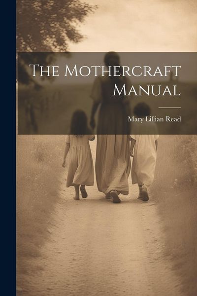 Produktbild: The Mothercraft Manual
