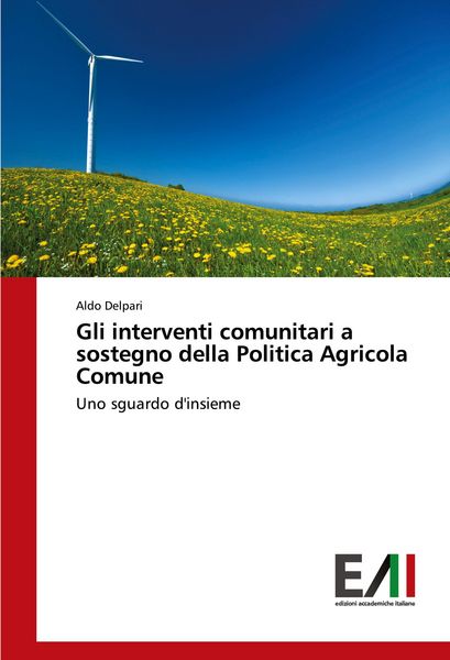 Produktbild: Gli interventi comunitari a sostegno della Politica Agricola Comune
