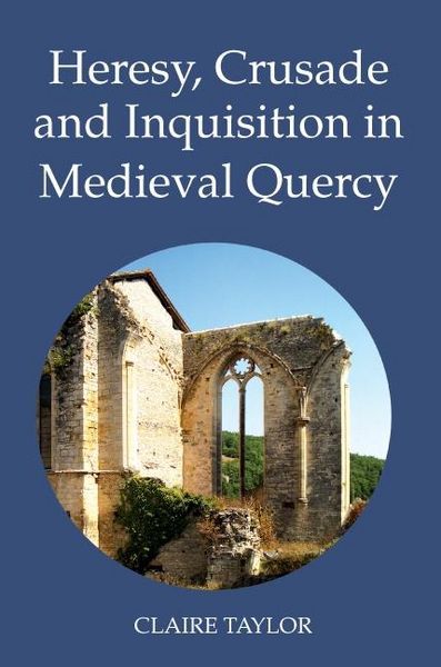 Produktbild: Heresy, Crusade and Inquisition in Medieval Quercy
