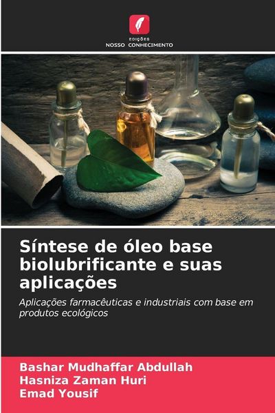 Produktbild: S&iacute;ntese de &oacute;leo base biolubrificante e suas aplica&ccedil;&otilde;es