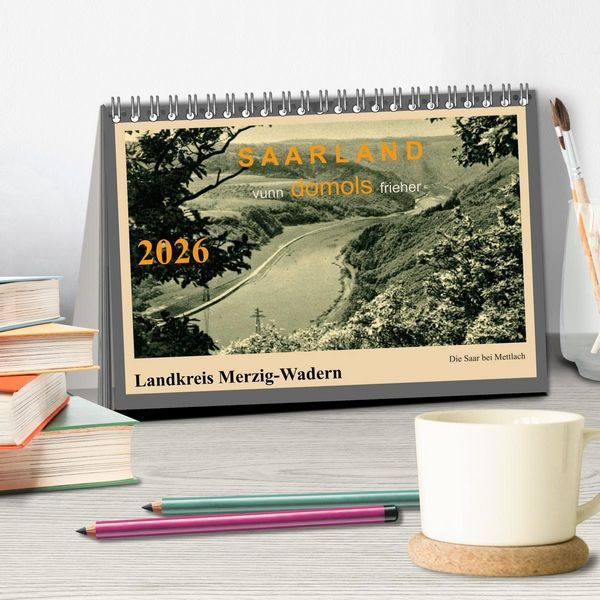 Produktbild: Saarland - vunn domols (frieher), Landkreis Merzig-Wadern (Tischkalender 2026 DIN A5 quer), CALVENDO Monatskalender