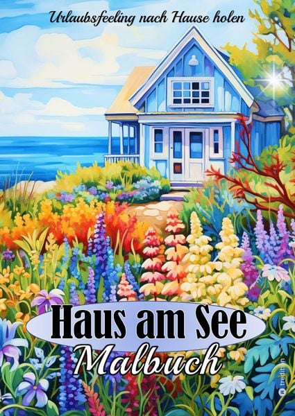 Produktbild: Malbuch f&uuml;r Erwachsene Haus am See - Stressabbau Achtsamkeit Kreativit&auml;t Relaxen