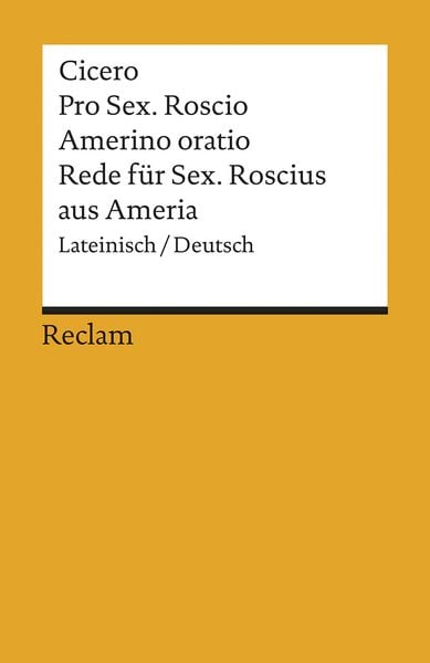Pro Sex. Roscio Amerino oratio / Rede für Sextus Roscius aus Ameria. Lateinisch/Deutsch, Taschenbuch von Cicero, Reclam, Philipp, 9783150011485