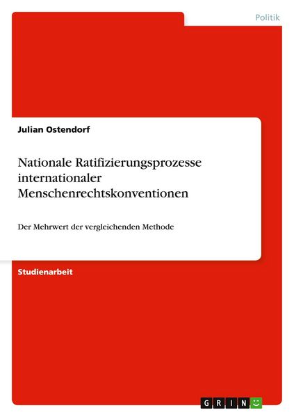 Nationale Ratifizierungsprozesse internationaler Menschenrechtskonventionen, Taschenbuch von Julian Ostendorf, GRIN, 9783656887546