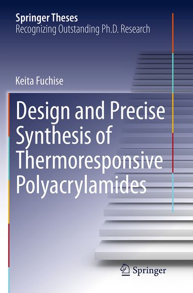 Produktbild: Design and Precise Synthesis of Thermoresponsive Polyacrylamides