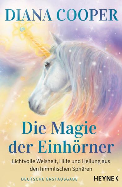 Die Magie der Einhörner, Taschenbuch von Diana Cooper, Heyne, 9783453704244