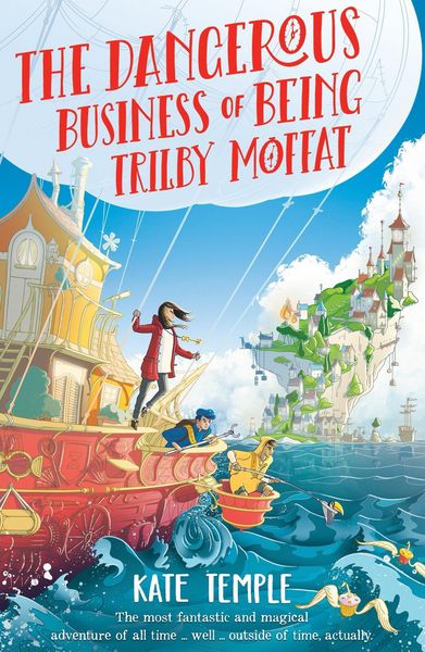 Produktbild: The Dangerous Business of Being Trilby Moffat: Trilby Moffat: Book 1