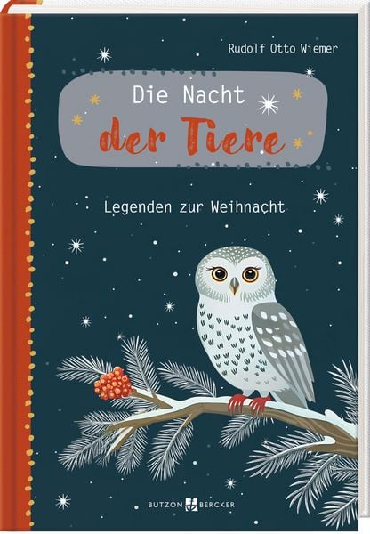 Die Nacht der Tiere, Gebundene Ausgabe von Rudolf Otto Wiemer, Butzon & Bercker, 978-3-7666-3825-0