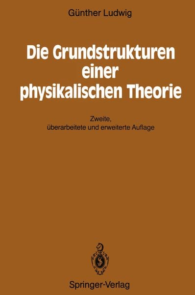 Produktbild: Die Grundstrukturen einer physikalischen Theorie