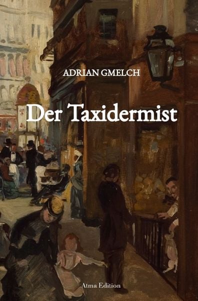 Produktbild: Der Taxidermist (Historischer Roman, Frankreich, Paris)