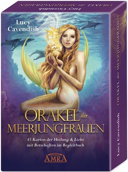 Orakel der Meerjungfrauen. 45 Karten der Heilung & Liebe mit Botschaften im Begleitbuch, Set von Lucy Cavendish,Selina Fenech, AMRA Verlag,