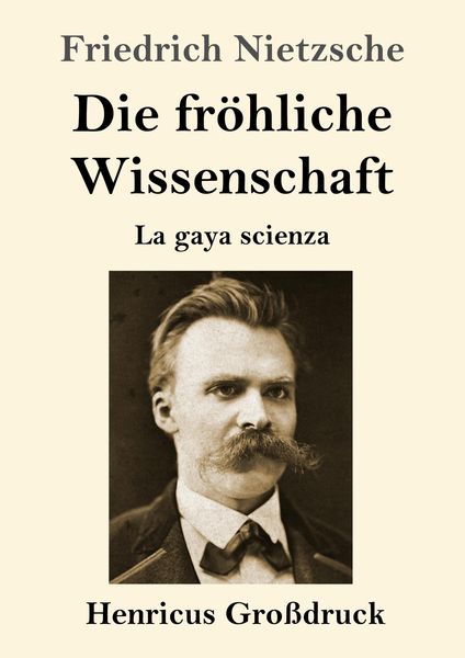 Produktbild: Die fr&ouml;hliche Wissenschaft (Gro&szlig;druck)