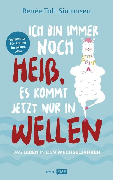 Produktbild: Ich bin immer noch hei&szlig;, es kommt jetzt nur in Wellen
