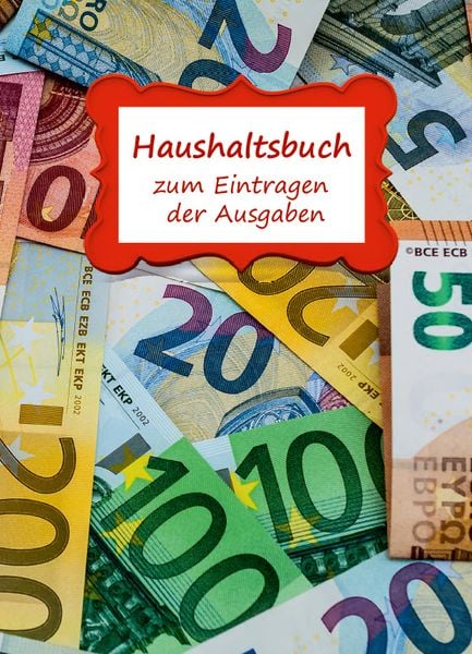 Haushaltsbuch zum Eintragen der Ausgaben, Taschenbuch von Angelina Schulze, Angelina Schulze Verlag, 978-3-96738-043-9