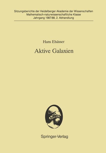 Aktive Galaxien, Taschenbuch von Hans Elsässer, Springer Berlin, 9783540190547