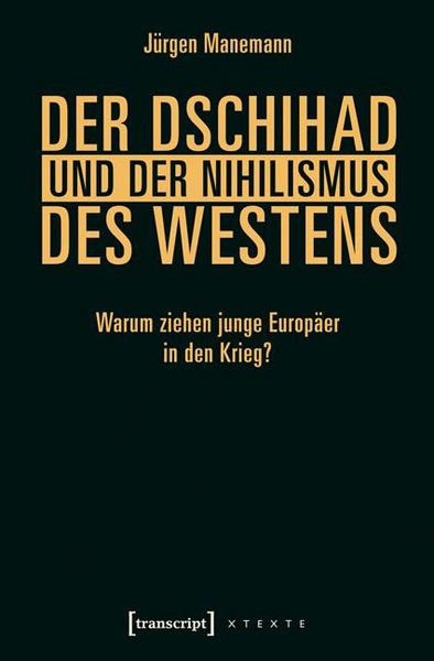 Produktbild: Der Dschihad und der Nihilismus des Westens