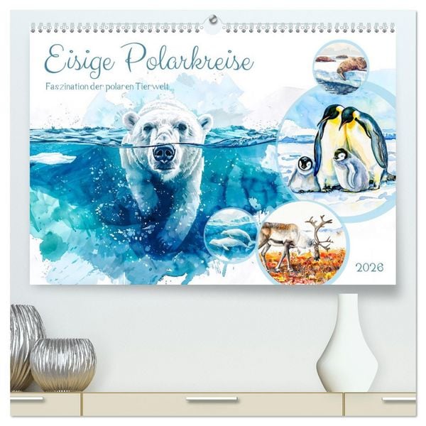 Produktbild: Eisige Polarkreise - Faszination der polaren Tierwelt (hochwertiger Premium Wandkalender 2026 DIN A2 quer), Kunstdruck in Hochglanz