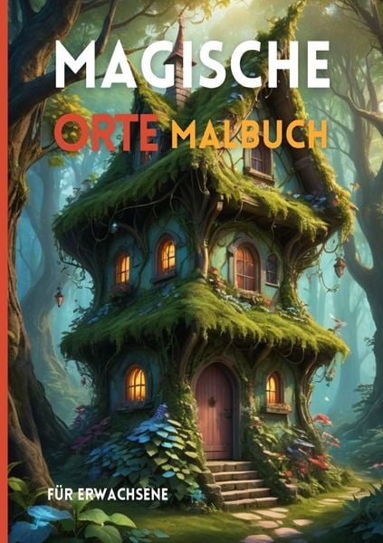 Produktbild: Magische Orte Malbuch f&uuml;r Erwachsene