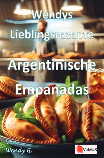 Produktbild: Wendys Lieblingsrezepte - Argentinische Empanadas