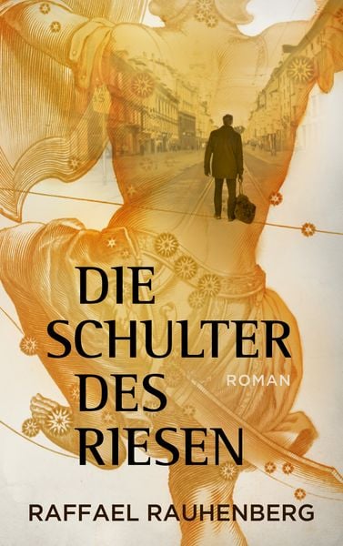 Die Schulter des Riesen, Taschenbuch von Raffael Rauhenberg, BoD – Books on Demand, 9783744893435