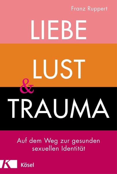 Produktbild: Liebe, Lust und Trauma