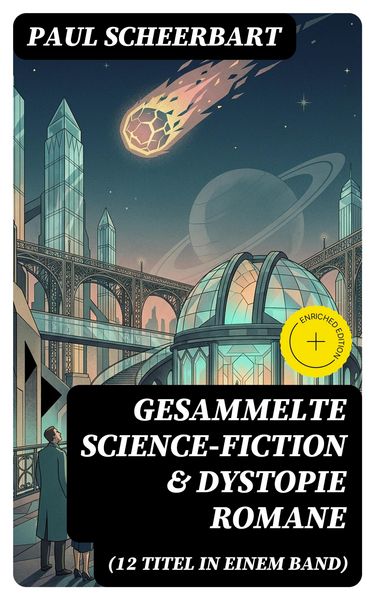 Produktbild: Gesammelte Science-Fiction & Dystopie Romane (12 Titel in einem Band)