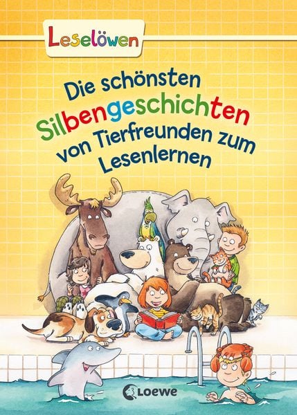 Leselöwen - Das Original - Die schönsten Silbengeschichten von Tierfreunden zum Lesenlernen, Gebundene Ausgabe von Sandra Grimm , Sabine Rahn , Maja